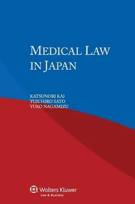 Kai / Sato / Nagamizu | Medical Law in Japan | Buch | 978-90-411-5336-4 | sack.de