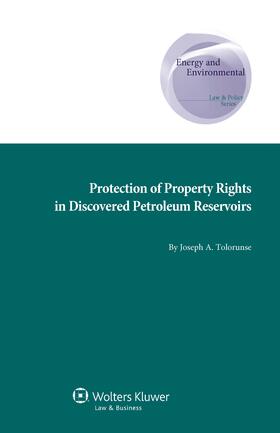 Tolorunse |  Protection of Property Rights in Discovered Petroleum Reservoirs | Buch |  Sack Fachmedien