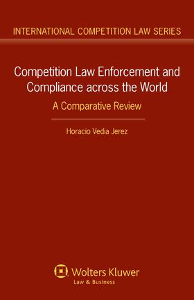 Vedia Jerez |  Competition Law Enforcement and Compliance Across the World: A Comparative Review | Buch |  Sack Fachmedien