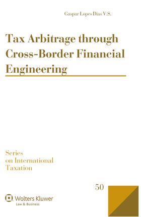 Lopes Dias |  Tax Arbitrage Through Cross-Border Financial Engineering | Buch |  Sack Fachmedien