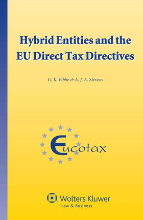 Fibbe / Stevens |  Hybrid Entities and the EU Direct Tax Directives | Buch |  Sack Fachmedien