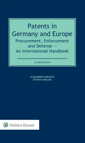 Harguth / Carlsson |  Patents in Germany and Europe: Procurement, Enforcement and Defense - An International Handbook | Buch |  Sack Fachmedien