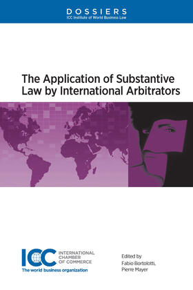 Bortolotti / Mayer |  The Application of Substantive Law by International Arbitrators | Buch |  Sack Fachmedien
