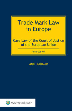 Hildebrandt |  TRADE MARK LAW IN EUROPE 3/E | Buch |  Sack Fachmedien