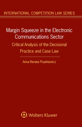 Pisarkiewicz |  Margin Squeeze in the Electronic Communications Sector | Buch |  Sack Fachmedien