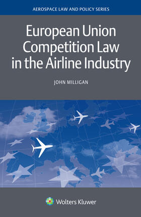 Milligan |  European Union Competition Law in the Airline Industry | Buch |  Sack Fachmedien