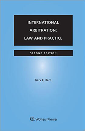 Born |  International Arbitration: Law and Practice | Buch |  Sack Fachmedien