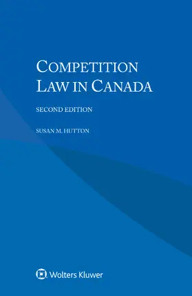 Hutton |  Competition Law in Canada | Buch |  Sack Fachmedien