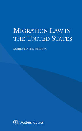 Medina |  Migration Law in the United States | Buch |  Sack Fachmedien
