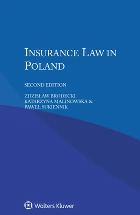 Brodecki / Malinowska / Sukiennik |  INSURANCE LAW IN POLAND 2/E | Buch |  Sack Fachmedien