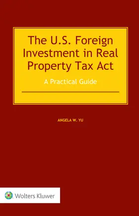 Yu |  The US Foreign Investment in Real Property Tax Act | Buch |  Sack Fachmedien