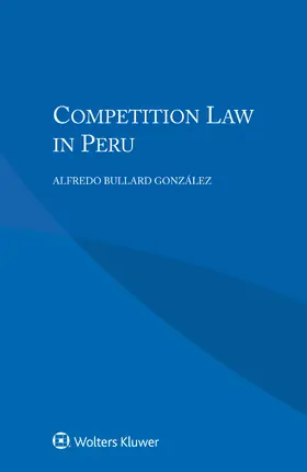 Bullard Gonzalez |  COMPETITION LAW IN PERU | Buch |  Sack Fachmedien