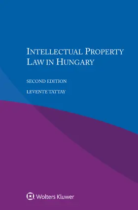 Tattay |  INTELLECTUAL PROPERTY LAW IN H | Buch |  Sack Fachmedien