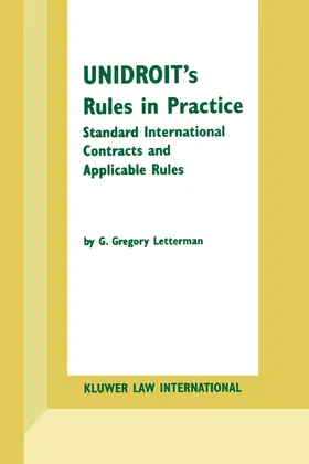 Letterman |  Unidroit's Rules in Practice: Standard International Contracts and Applicable Rules | Buch |  Sack Fachmedien