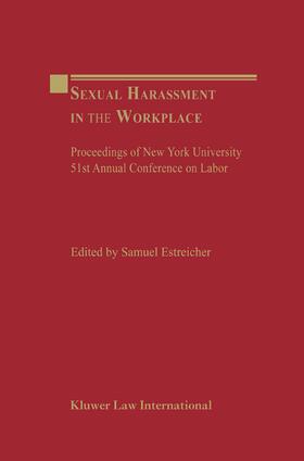 Estreicher |  Sexual Harassment in the Workplace: Proceedings of New York University 51st Annual Conference on Labor | Buch |  Sack Fachmedien