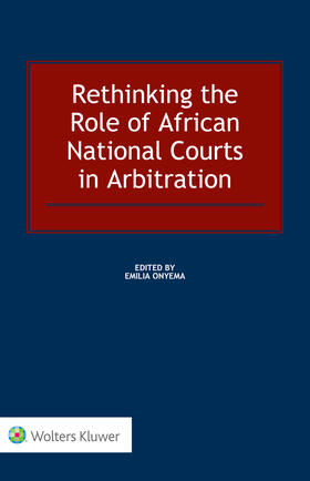 Onyema |  Rethinking the Role of African National Courts in Arbitration | Buch |  Sack Fachmedien