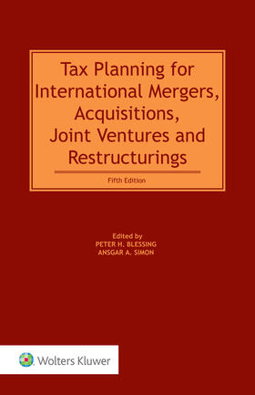 Blessing / Simon |  Tax Planning for International Mergers, Acquisitions, Joint Ventures and Restructurings, 5th Edition | Buch |  Sack Fachmedien