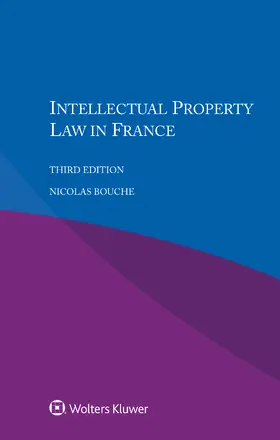 Bouche |  Intellectual Property Law in France | Buch |  Sack Fachmedien