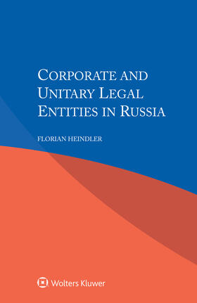 Heindler |  Corporate and Unitary Legal Entities in Russia | Buch |  Sack Fachmedien