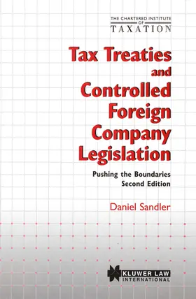 Sandler |  Chartered Institute of Taxation: Tax Treaties and Controlled Foreign Company Legislation: Pushing the Boundaries, Second Edition | Buch |  Sack Fachmedien