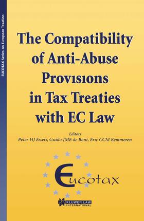 Essers / De Bont / Kemmeren |  The Compatibility of Anti-Abuse Provisions in Tax Treaties with EC Law: The Compatibility of Anti-Abuse Provisions in Tax Treaties with EC Law | Buch |  Sack Fachmedien