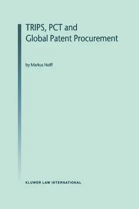 Nolff |  Trips, PCT and Global Patent Procurement | Buch |  Sack Fachmedien