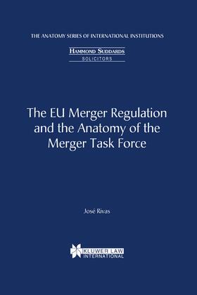 Rivas |  The Eu Merger Regulation and the Anatomy of the Merger Taskforce | Buch |  Sack Fachmedien