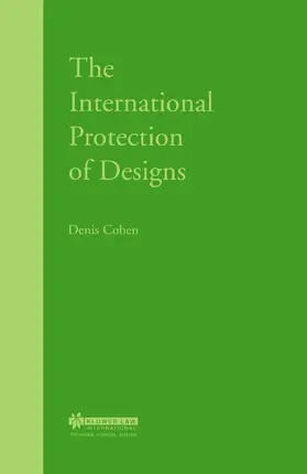 Cohen |  The International Protection of Designs | Buch |  Sack Fachmedien