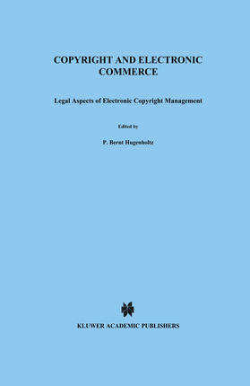 Hugenholtz |  Copyright and Electronic Commerce: Legal Aspects of Electronic Copyright Management | Buch |  Sack Fachmedien