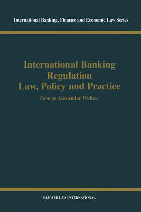 Walker |  International Banking Regulation Law, Policy and Practice | Buch |  Sack Fachmedien