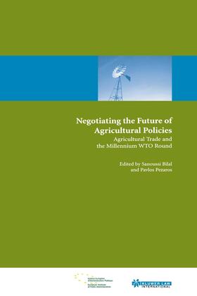 Bilal / Pezaros |  Negotiating the Future of Agricultural Polices: Agricultural Trade and the Millennium Wto Round | Buch |  Sack Fachmedien