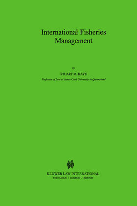 Kaye |  International Fisheries Management | Buch |  Sack Fachmedien