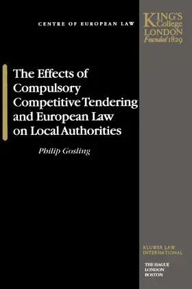 Gosling |  The Effects of Compulsory Competitive Tendering and European Law on Local Authorities | Buch |  Sack Fachmedien