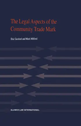 Gastinel / Milford |  The Legal Aspects of Community Trade Mark | Buch |  Sack Fachmedien