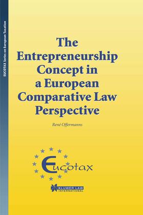 Offermanns / Offermann |  The Entrepreneurship Concept in a European Comparative Law Perspective | Buch |  Sack Fachmedien