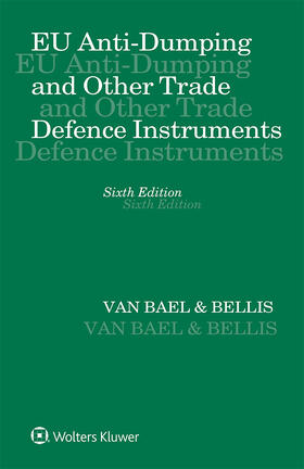 Bael &. Bellis |  Eu Anti-Dumping and Other Trade Defence Instruments | Buch |  Sack Fachmedien