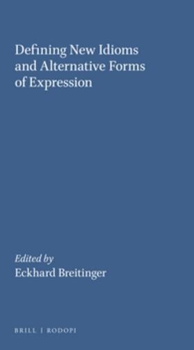 Defining New Idioms and Alternative Forms of Expression | Buch | 978-90-420-0021-6 | sack.de