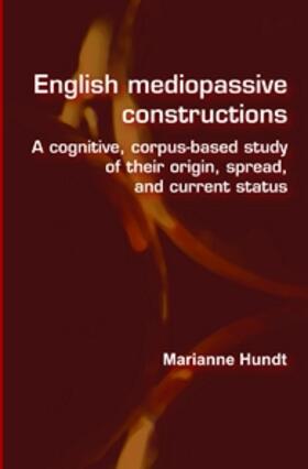 Hundt |  English mediopassive constructions | Buch |  Sack Fachmedien