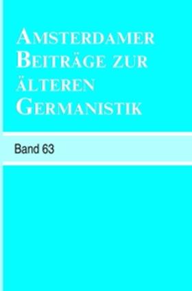  Amsterdamer Beiträge zur älteren Germanistik, Band 63 (2007) | Buch |  Sack Fachmedien