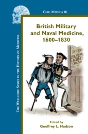 British Military and Naval Medicine, 1600-1830 | Buch | 978-90-420-2272-0 | sack.de