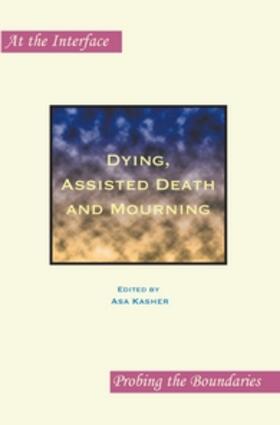 Dying, Assisted Death and Mourning | Buch | 978-90-420-2589-9 | sack.de