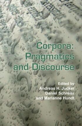 Corpora: Pragmatics and Discourse | Buch | 978-90-420-2592-9 | sack.de