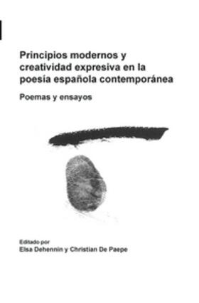 Dehennin / De Paepe |  Principios Modernos y Creatividad Expresiva En La Poesia Espanola Contemporanea: Poemas y Ensayos | Buch |  Sack Fachmedien