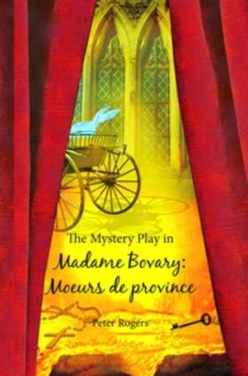 The Mystery Play in &lt;i&gt;Madame Bovary: Moeurs de province&lt;/i&gt; | Buch | 978-90-420-2706-0 | sack.de