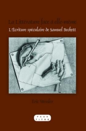 Wessler | La Littérature face à elle-même | Buch | 978-90-420-2722-0 | sack.de