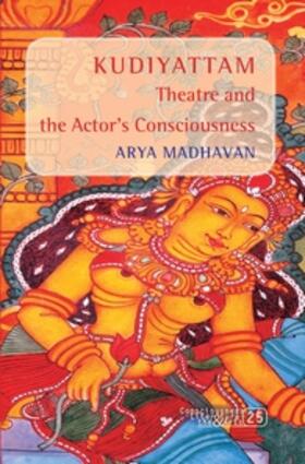 Madhavan |  KUDIYATTAM THEATRE & THE ACTOR | Buch |  Sack Fachmedien