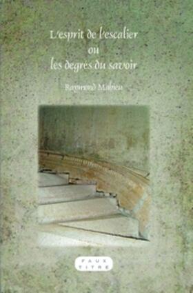 Mahieu |  L’esprit de l’escalier ou les degrés du savoir | Buch |  Sack Fachmedien