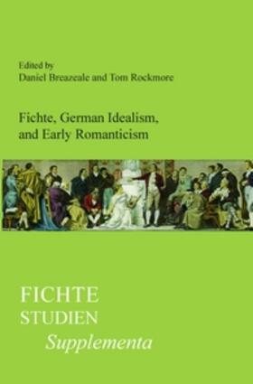  Fichte, German Idealism, and Early Romanticism | Buch |  Sack Fachmedien