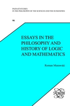 Essays in the Philosophy and History of Logic and Mathematics | Buch | 978-90-420-3090-9 | sack.de