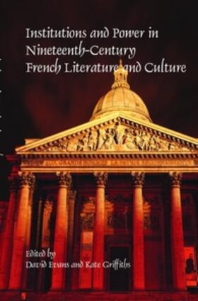 Institutions and Power in Nineteenth-Century French Literature and Culture | Buch |  Sack Fachmedien